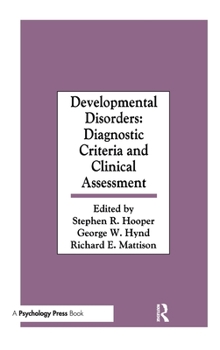 Hardcover Developmental Disorders: Diagnostic Criteria and Clinical Assessment Book