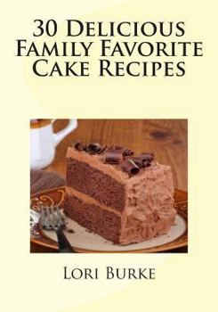 Paperback 30 Delicious Family Favorite Cake Recipes Book