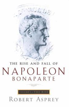 The Rise of Napoleon Bonaparte - Book #1 of the Napoleon Bonaparte