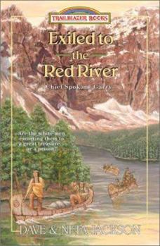 Paperback Exiled to the Red River: Chief Spokane Garry (Trailblazer Books #39) Book