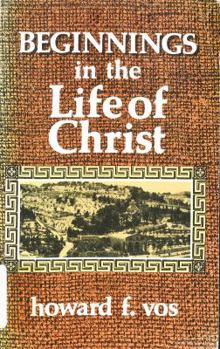 Hardcover Beginnings in the Life of Christ Book