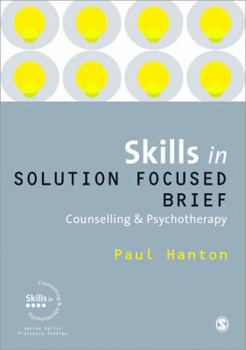 Paperback Skills in Solution Focused Brief: Counselling & Psychotherapy Book