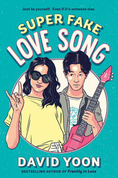 Super Fake Love Song - Book #2 of the Frankly In Love