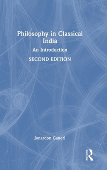 Hardcover Philosophy in Classical India: An Introduction Book