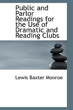 Paperback Public and Parlor Readings for the Use of Dramatic and Reading Clubs Book