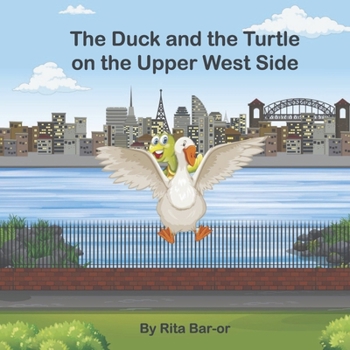 Hardcover The Duck and the Turtle on the Upper West Side Book