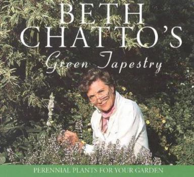 Paperback Beth Chatto's Green Tapestry: Perennial Plants for Your Garden Book