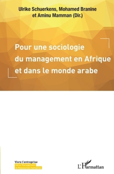 Pour une sociologie du management en Afrique et dans le monde arabe (Vivre l'Entreprise) (French Edition)