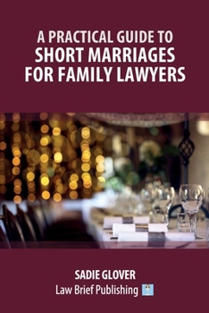 Paperback A Practical Guide to Short Marriages for Family Lawyers Book