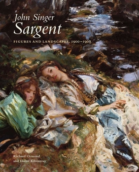 Hardcover John Singer Sargent: Figures and Landscapes, 1900-1907: The Complete Paintings, Volume VII Book