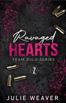 Ravaged Hearts: Special Edition Cover (Team Zulu Series)