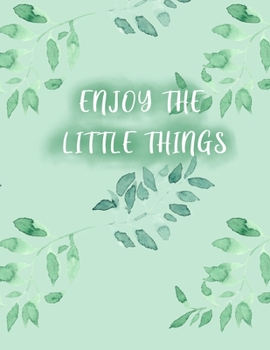 Paperback Enjoy The Little Things: Self Reflective Journal (8.5"x11"). Daily And Weekly Mindfulness And Self Care Diary For A Happy Life, With Gratitude Book