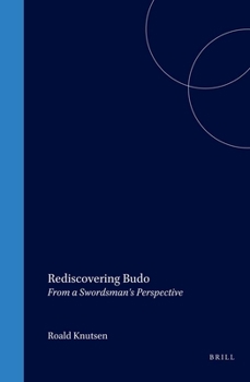 Hardcover Rediscovering Budo: From a Swordsman's Perspective Book