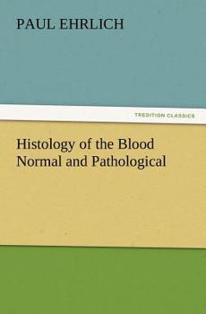 Paperback Histology of the Blood Normal and Pathological Book