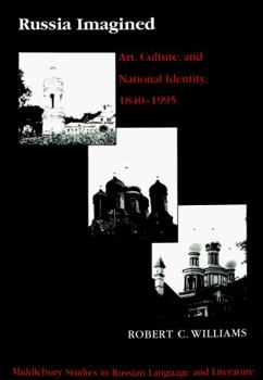 Paperback Russia Imagined: Art, Culture, and National Identity, 1840-1995 Book