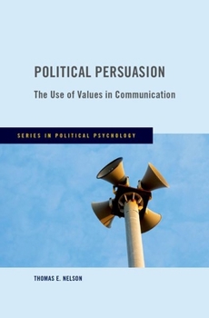 Hardcover Political Persuasion: The Use of Values in Communication Book