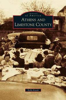 Athens and Limestone County - Book  of the Images of America: Alabama