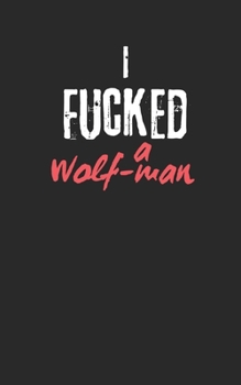 Paperback I fucked a Wolf-man Book