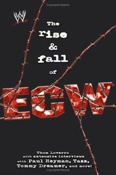 Hardcover The Rise & Fall of ECW: Extreme Championship Wrestling Book