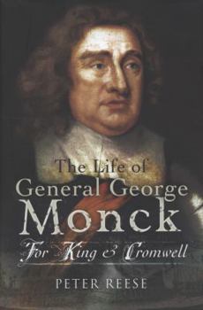 Hardcover Life of General George Monck: For King and Cromwell Book