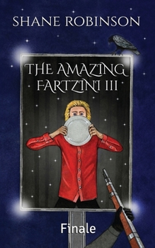 Paperback The Amazing Fartzini III: Finale Book