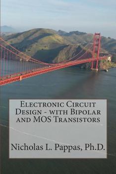 Paperback Electronic Circuit Design - with Bipolar and MOS Transistors (Electrical and Electronic Engineering Design Series) Book