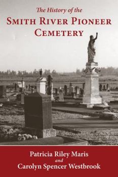 Paperback The History of Smith River Pioneer Cemetery Book