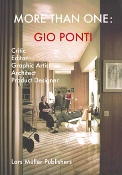 Paperback More Than One: Gio Ponti: Critic, Editor, Graphic Artist, Architect, Product Designer Book