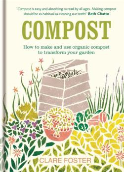 Hardcover Compost: How to Make and Use Organic Compost to Transform Your Garden Book