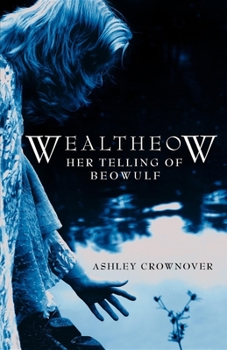 Paperback Wealtheow: Her Telling of Beowulf Book