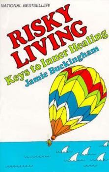 Paperback Risky Living: Keys to Inner Healing Book