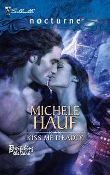 Kiss Me Deadly - Book #2 of the Bewitch the Dark