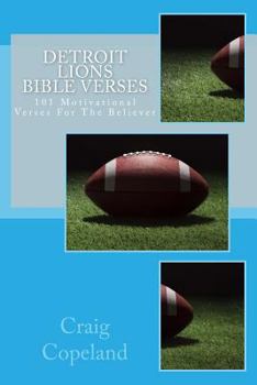 Paperback Detroit Lions Bible Verses: 101 Motivational Verses For The Believer Book