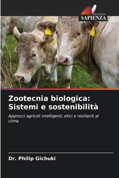 Zootecnia biologica: Sistemi e sostenibilità (Italian Edition)