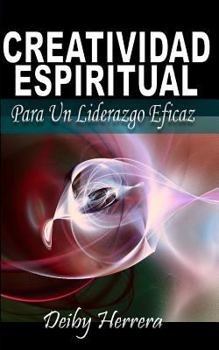 Paperback Creatividad Espiritual: Para Un Liderazgo Eficaz [Spanish] Book