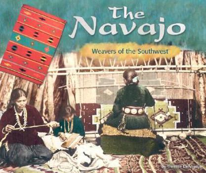 Library Binding The Navajo: Weavers of the Southwest Book