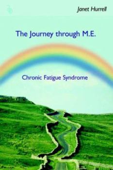 Paperback The Journey Through M.E.-Chronic Fatigue Syndrome Book