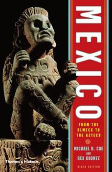 Mexico: From the Olmecs to the Aztecs - Book  of the Ancient Peoples and Places
