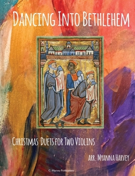 Paperback Dancing Into Bethlehem, Christmas Duets for Two Violins Book