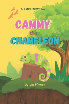 Paperback Cammy the Chameleon: Happy Forest Book 1 Book