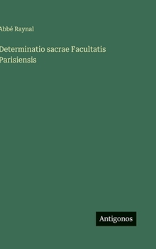 Determinatio sacrae Facultatis Parisiensis (Italian Edition)