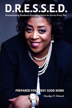 Paperback D.R.E.S.S.E.D.: Demonstrating Readiness Equipping Saints for Service Every Day Book