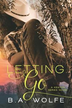Letting Go - Book #1.5 of the Keaton