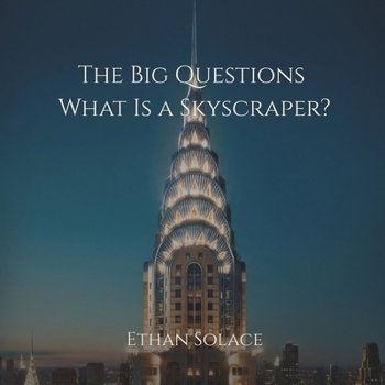 The Big Questions: What Is a Skyscraper?