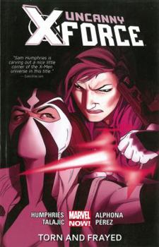Uncanny X-Force, Volume 2: Torn and Frayed - Book  of the Uncanny X-Force (2013) (Single Issues)