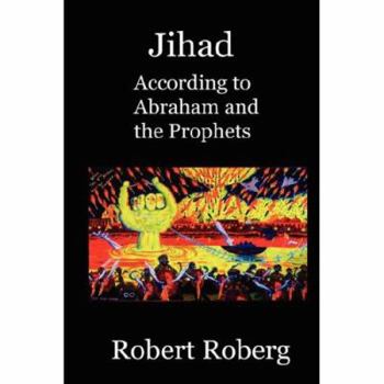 Hardcover Jihad, According to Abraham and the Prophets Book