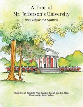 Unknown Binding A Tour of Mr. Jefferson's University with Edgar the Squirrel Book