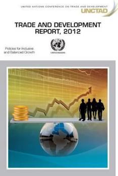 Paperback Trade and Development Report 2012: Inclusive Policies for Sustainable Growth Book