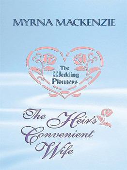 The Heir's Convenient Wife - Book #2 of the Wedding Planners