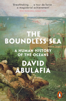 Paperback The Boundless Sea: A Human History of the Oceans Book